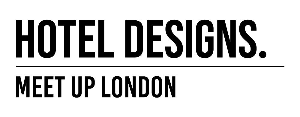 Hotel Designs Meet up London