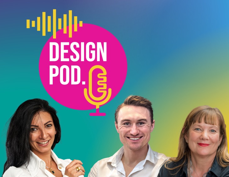 DESIGN POD EP 10 with Hamish Kilburn, Harriet Forde and Marie Soliman